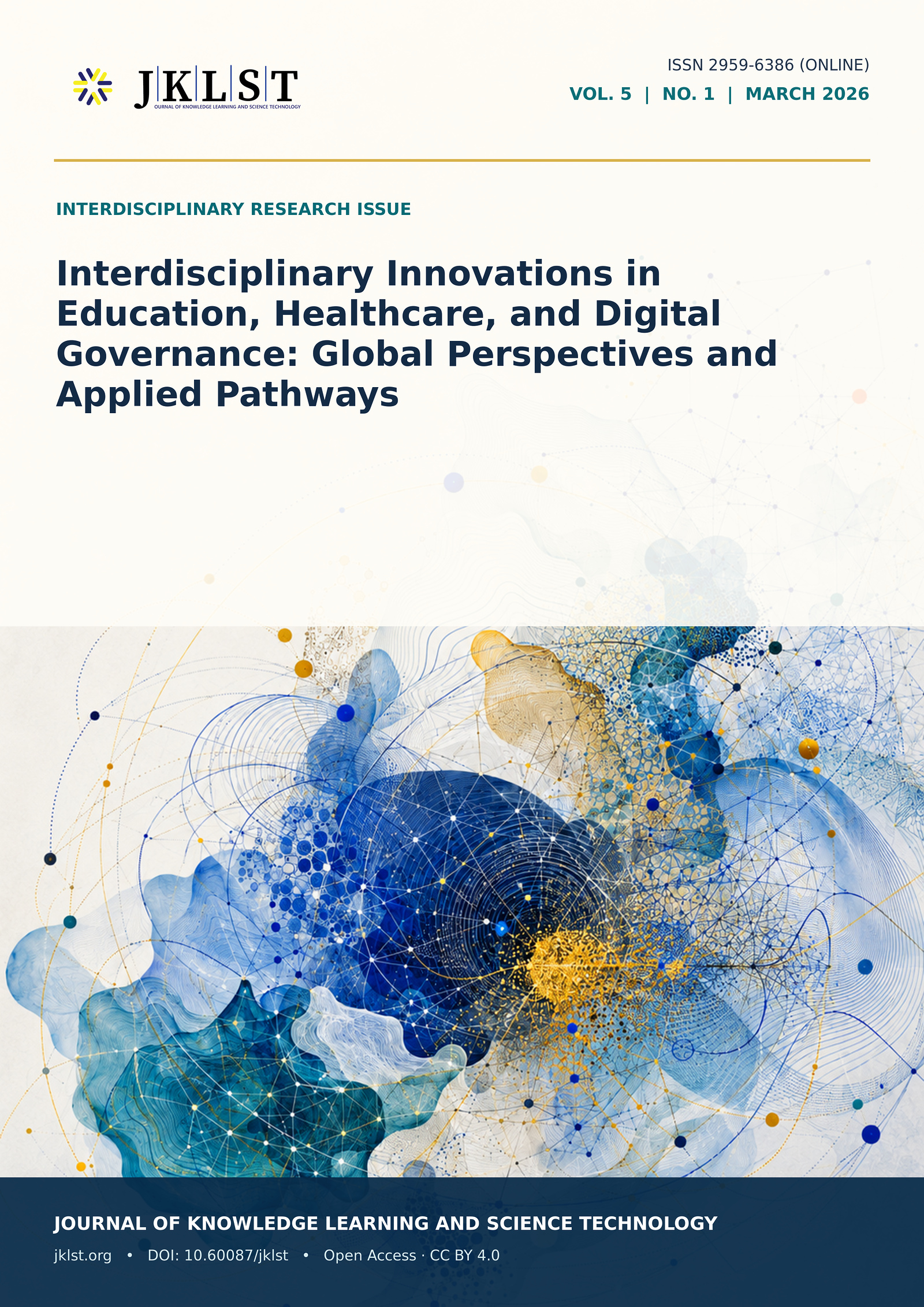 					View Vol. 5 No. 1 (2026): Interdisciplinary Innovations in Education, Healthcare, and Digital Governance: Global Perspectives and Applied Pathways
				